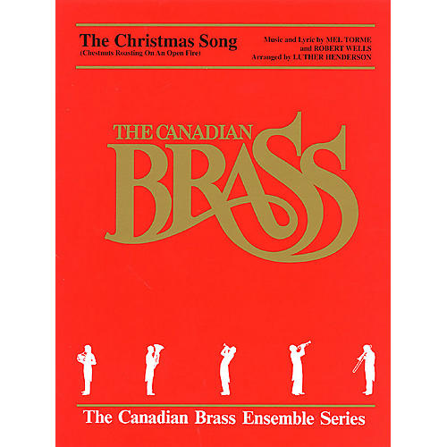Canadian Brass The Christmas Song (Score and Parts) Brass Ensemble Series by Robert Wells