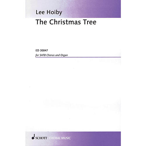 Schott Music The Christmas Tree (SATB Chorus and Organ) SATB Composed by Lee Hoiby