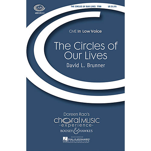 Boosey and Hawkes The Circles of Our Lives TTBB composed by David L. Brunner