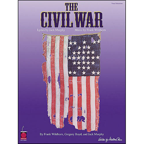 Cherry Lane The Civil War Vocal Selections arranged for piano, vocal, and guitar (P/V/G)