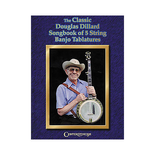 Centerstream Publishing The Classic Douglas Dillard Songbook of 5 String Banjo Tablatures (Book)
