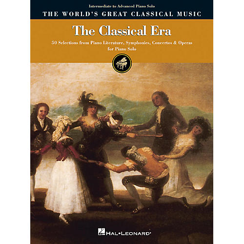 The Classical Era - Intermediate to Advanced Piano Solo World's Greatest Classical Music by Various