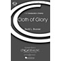 Boosey and Hawkes The Cloth of Glory (CME Conductor's Choice) SATB composed by David Brunner