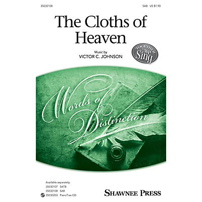 Shawnee Press The Cloths of Heaven (Together We Sing Series) SAB composed by Victor Johnson