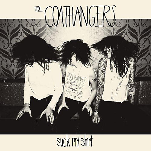 The Coathangers - Suck My Shirt