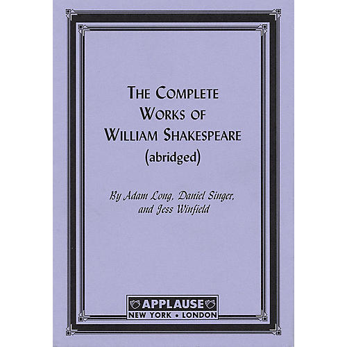 The Compleat Works Of Willm Shkspr (Abridged) - Acting Edition Applause Books Series by Jess Winfield