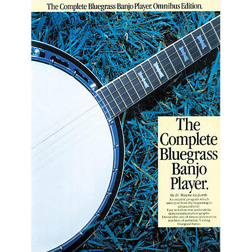 The Complete Bluegrass Banjo Player Music Sales America Series Softcover with CD by D. Wayne Goforth