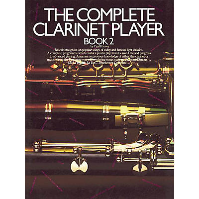 Music Sales The Complete Clarinet Player - Book 2 Music Sales America Series Written by Paul Harvey
