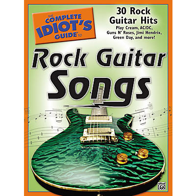 Alfred The Complete Idiot's Guide To Rock Guitar Songs Book