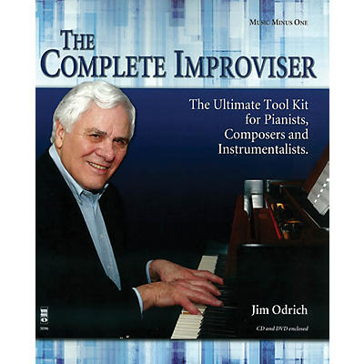 Music Minus One The Complete Improviser - The Ultimate Tool Kit for Pianists, Composers and Instrumentalists BK/CD