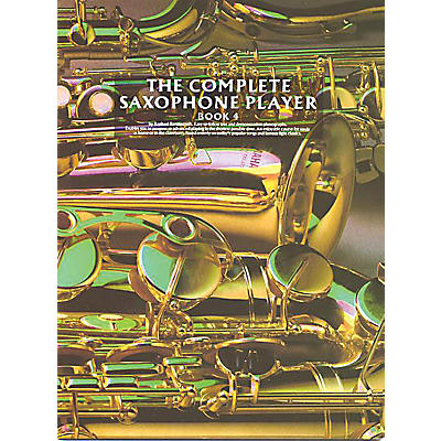 Music Sales The Complete Saxophone Player - Book 4 Music Sales America Series Written by Raphael Ravenscroft