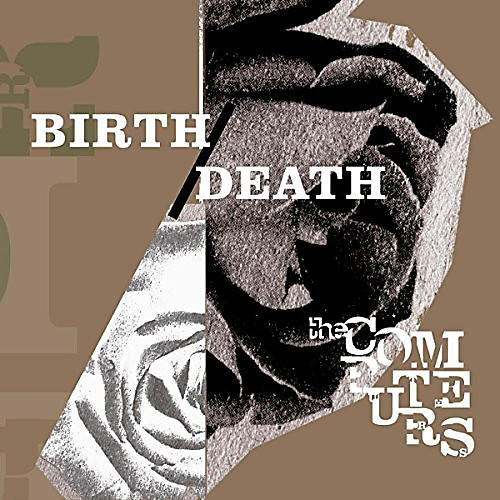 The Computers - Birth / Death