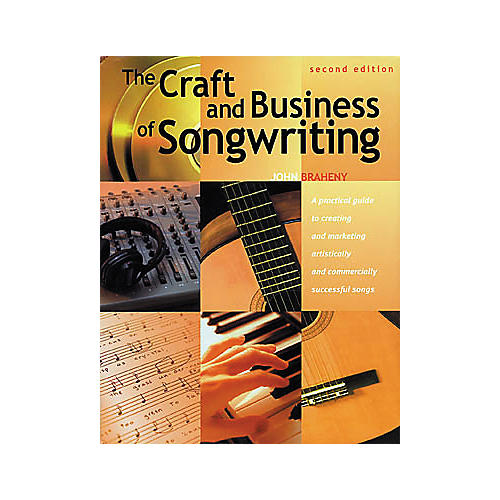 The Craft and Business of Songwriting 2nd Edition Book