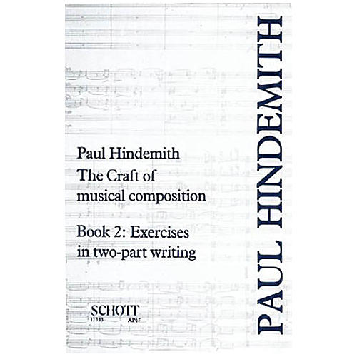 Schott The Craft of Musical Composition (Book 2) Schott Series