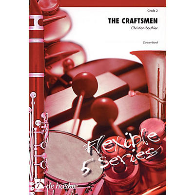 De Haske Music The Craftsmen Full Score Concert Band Level 2 Composed by Christian Bouthier