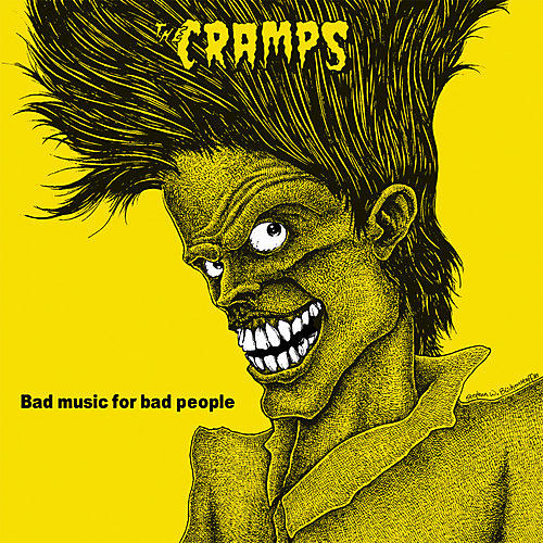 The Cramps - Bad Music For Bad People