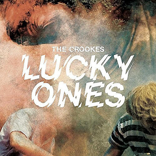 The Crookes - Lucky Ones