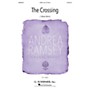 G. Schirmer The Crossing (Andrea Ramsey Choral Series) SATB/FRENCH HORN composed by J. Reese Norris