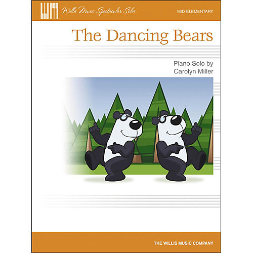 Willis Music The Dancing Bears - Mid-Elementary Piano Solo Sheet by Carolyn Miller