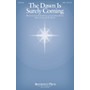 Brookfield The Dawn Is Surely Coming SATB composed by Joseph M. Martin