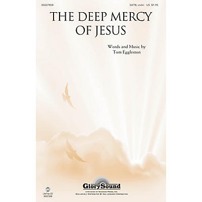 Shawnee Press The Deep Mercy of Jesus SATB, VIOLIN arranged by Tom Eggleston