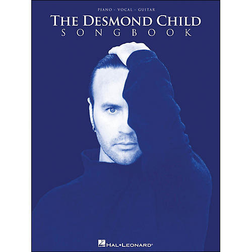 The Desmond Child Songbook arranged for piano, vocal, and guitar (P/V/G)