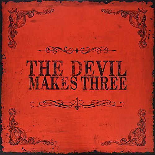 The Devil Makes Three - Devil Makes Three