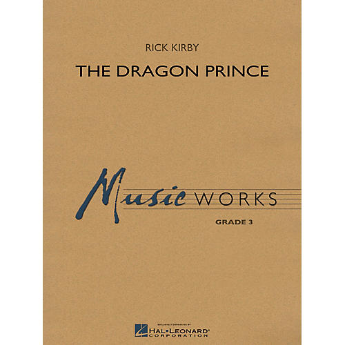 Hal Leonard The Dragon Prince Concert Band Level 3 Composed by Rick Kirby