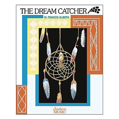 Southern The Dream Catcher (European Parts) Concert Band Level 3 Composed by W. Francis McBeth