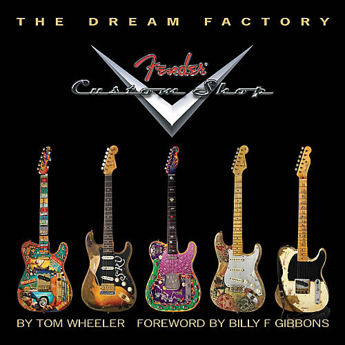 The Dream Factory: The Fender Custom Shop