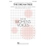 Hal Leonard The Dream Tree SSA by Buffy Sainte-Marie arranged by Ben Allaway