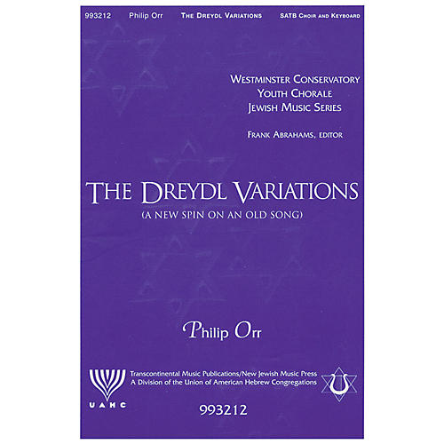 Transcontinental Music The Dreydl Variations (A New Spin on an Old Song) SATB arranged by Philip Orr