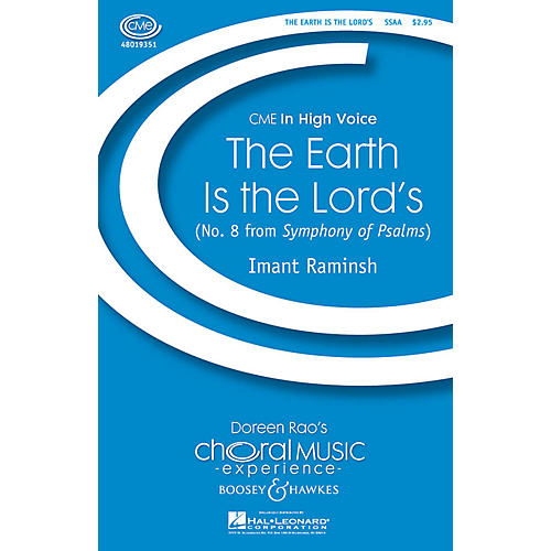 Boosey and Hawkes The Earth Is the Lord's (No. 8 from Symphony of Psalms) CME In High Voice SSAA composed by Imant Raminsh