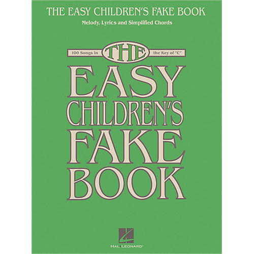 Hal Leonard The Easy Children's Fake Book - Melody Lyrics & Simplified Chords In The Key Of C