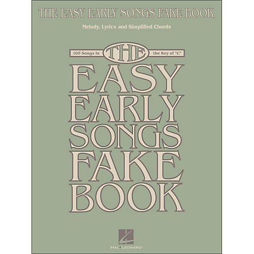Hal Leonard The Easy Early Songs Fake Book 100 Songs In