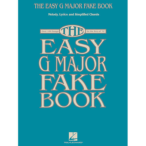Hal Leonard The Easy G Major Fake Book Easy Fake Book