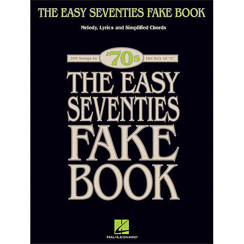 Hal Leonard The Easy Seventies Fake Book - Melody, Lyrics & Simplified Chords In Key Of C