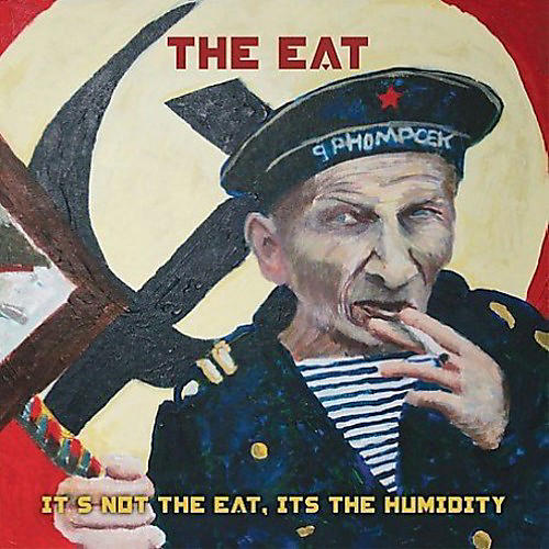 The Eat - It's Not The Eat, It's The Humidity