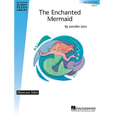 Hal Leonard The Enchanted Mermaid Piano Library Series by Jennifer Linn (Level Early Elem)