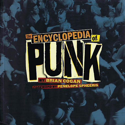 The Encyclopedia of Punk Music Sales America Series Softcover Written by Brian Cogan