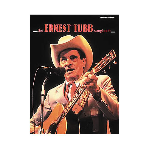 The Ernest Tubb Piano, Vocal, Guitar Songbook