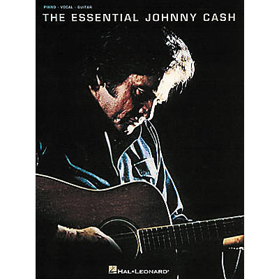 Hal Leonard The Essential Johnny Cash Piano, Vocal, Guitar Songbook