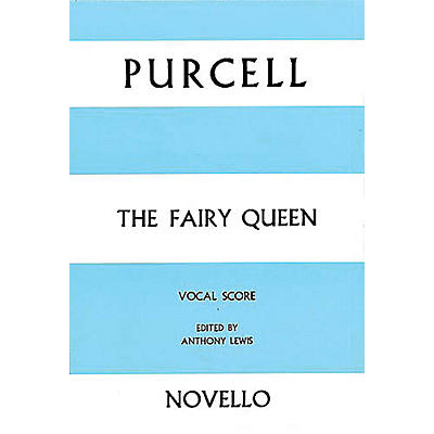 Novello The Fairy Queen (Vocal Score) SATB Composed by Henry Purcell