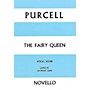 Novello The Fairy Queen (Vocal Score) SATB Composed by Henry Purcell