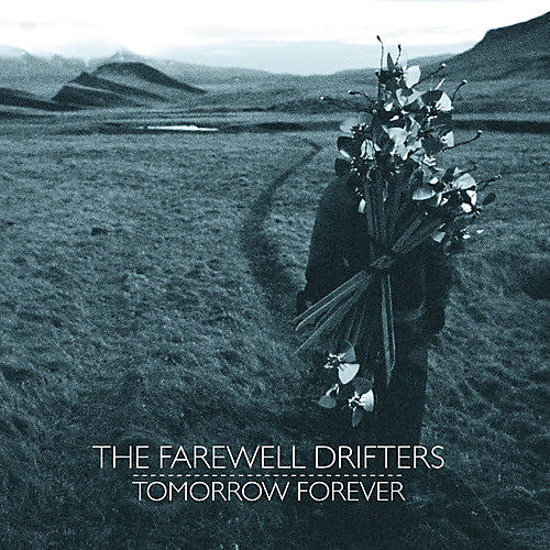 The Farewell Drifters - Tomorrow Forever