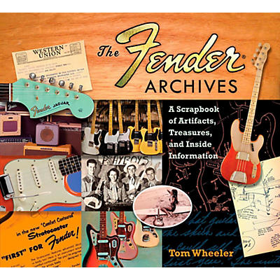 Hal Leonard The Fender Archives: A Scrapbook of Artifacts, Treasures, and Inside Information