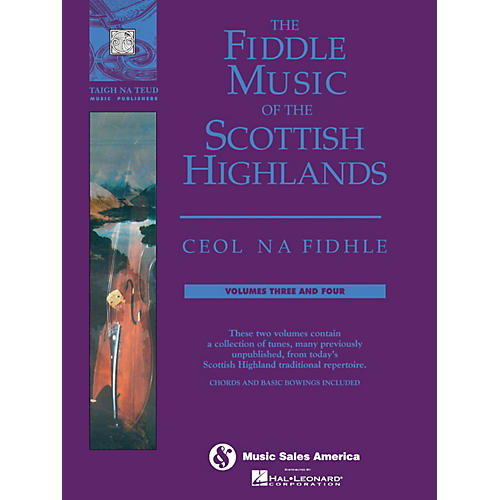 The Fiddle Music of the Scottish Highlands - Volumes 3 & 4 Music Sales America Series