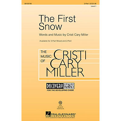 Hal Leonard The First Snow (Discovery Level 1) 2-Part composed by Cristi Cary Miller