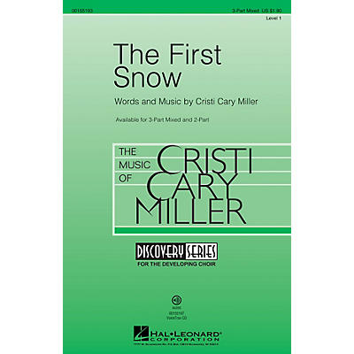 Hal Leonard The First Snow (Discovery Level 1) 3-Part Mixed composed by Cristi Cary Miller