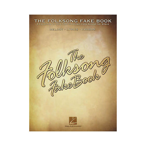 The Folksong Fake Book - C Edition